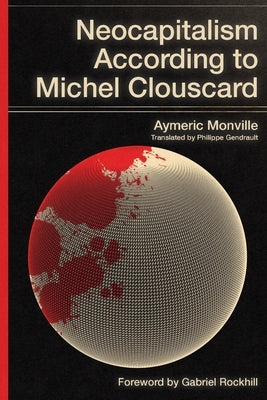 Neocapitalism According to Michel Clouscard Paperback Iskra Books
