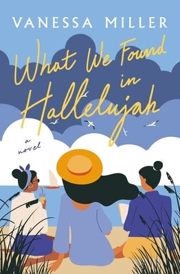 What We Found in Hallelujah Paperback Thomas Nelson