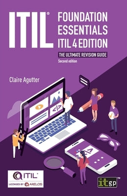 ITIL(R) Foundation Essentials ITIL 4 Edition: The ultimate revision guide Paperback Itgp
