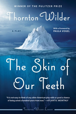 The Skin of Our Teeth: A Play Paperback Harper Perennial