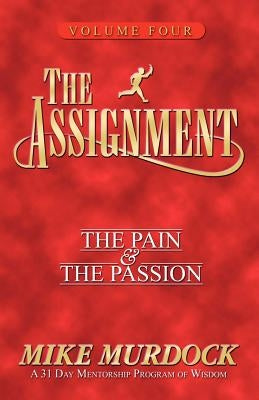 The Assignment Vol 4: The Pain & The Passion Paperback Wisdom International