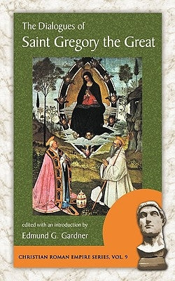 The Dialogues of Saint Gregory the Great Paperback Evolution Publishing & Manufacturing