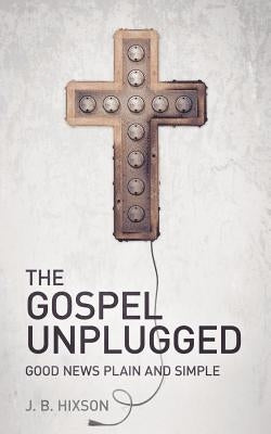 The Gospel Unplugged Paperback Lucid Books