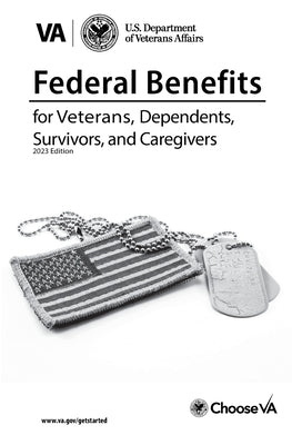 Federal Benefits for Veterans, Dependents and Survivors 2023 Paperback Claitor's Pub Division