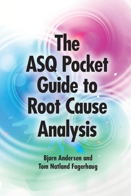 ASQ Pocket Guide to Root Cause Analysis Paperback ASQ Quality Press