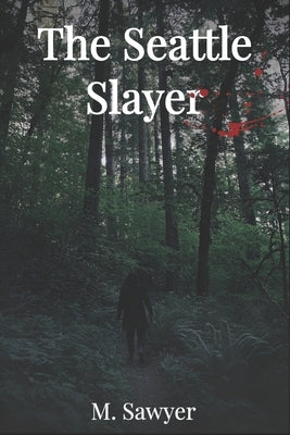 The Seattle Slayer Paperback Independently Published
