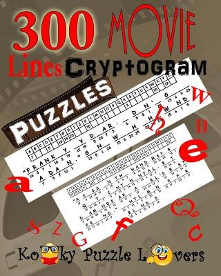 Cryptograms - Movie Lines, Volume 3, 300 Puzzles Paperback Createspace Independent Publishing Platform