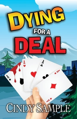 Dying for a Deal Paperback Createspace Independent Publishing Platform
