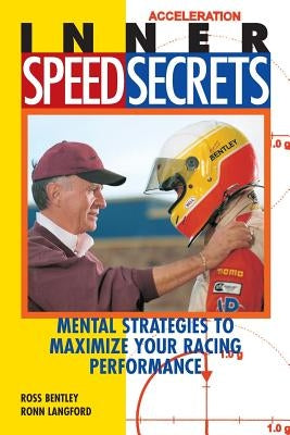 Inner Speed Secrets: Mental Strategies to Maximize Your Racing Performance Paperback Motorbooks International