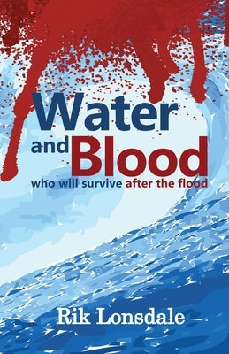 Water and Blood: who will survive after the flood Paperback Nordor Press