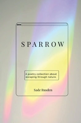 Sparrow: a poetry collection Paperback Sade Rusden