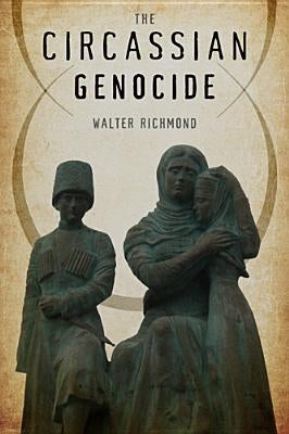 The Circassian Genocide Paperback Rutgers University Press