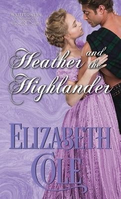 Heather and the Highlander: A Regency Romance Paperback Skyspark Books