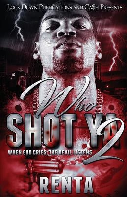 Who Shot YA 2: When God Cries, the Devils Listens Lock Down Publications