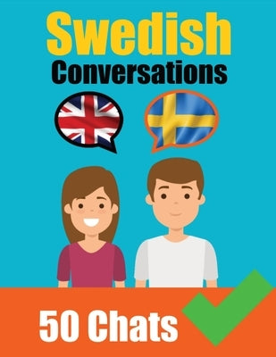 Conversations in Swedish English and Swedish Conversations Side by Side: Swedish Made Easy: A Parallel Language Journey Learn the Swedish language by de Haan, Auke