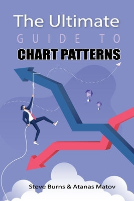 The Ultimate Guide to Chart Patterns Paperback Independently Published