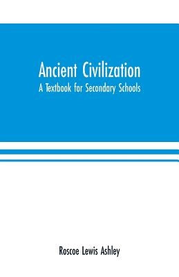 Ancient Civilization: A Textbook for Secondary Schools Paperback Alpha Edition