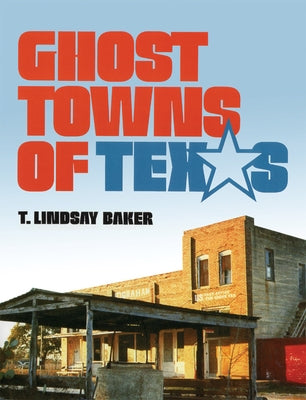 Ghost Towns of Texas Paperback University of Oklahoma Press