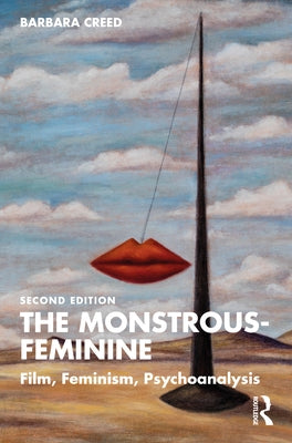The Monstrous-Feminine: Film, Feminism, Psychoanalysis Paperback Routledge