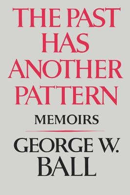 The Past Has Another Pattern: Memoirs Paperback W. W. Norton & Company