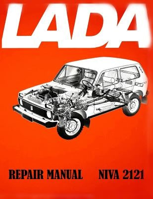 Lada Niva 2121 Repair Manual Paperback Createspace Independent Publishing Platform