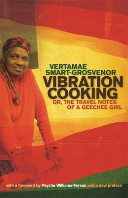 Vibration Cooking: or, The Travel Notes of a Geechee Girl University of Georgia Press