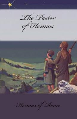 The Pastor of Hermas Paperback Lighthouse Publishing