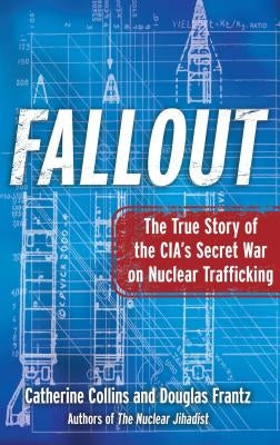 Fallout: The True Story of the Cia's Secret War on Nuclear Trafficking Paperback Free Press