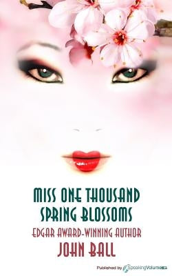 Miss One Thousand Spring Blossoms Paperback Speaking Volumes, LLC