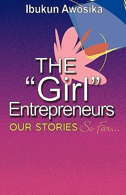 The Girl Entrepreneurs Paperback Xulon Press