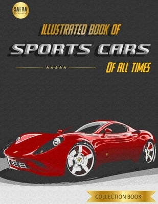 Illustrated Book of Sports Cars: Of All Times Paperback Independently Published
