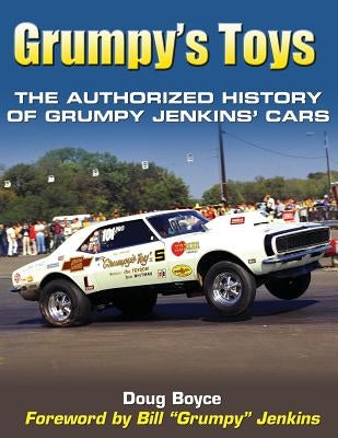 Grumpy's Toys: The Authorized History of Grumpy Jenkins' Cars Paperback Cartech
