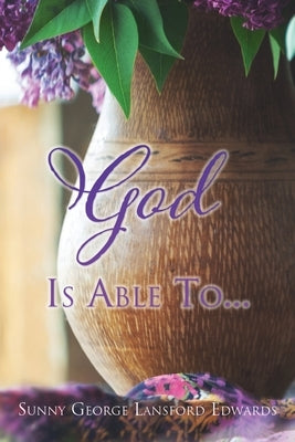 God Is Able To... Paperback Xulon Press