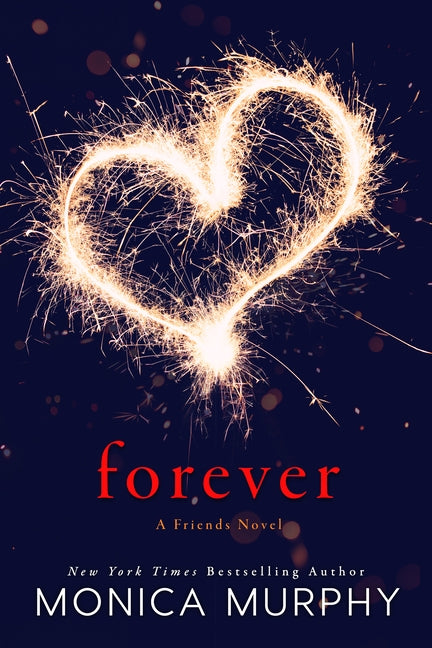 Forever: A Friends Novel Paperback Everafter Romance