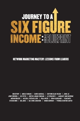 Journey To A Six Figure Income: The Blueprint Paperback Rob Sperry