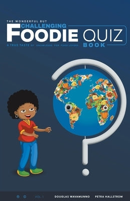 The Wonderful But Challenging Foodie Quiz Book Paperback Douglas Wavamunno