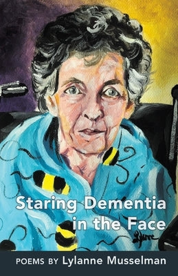 Staring Dementia in the Face Paperback Finishing Line Press