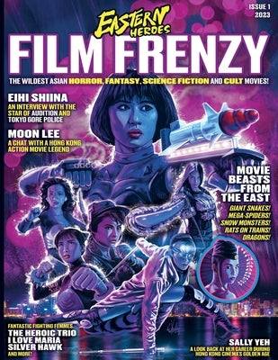 Eastern Heroes Film Frenzy Vol 1 No 1 Softback Edition Paperback Eastern Heroes