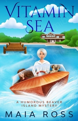 Vitamin Sea: A Humorous Beaver Island Mystery Paperback Independently Published