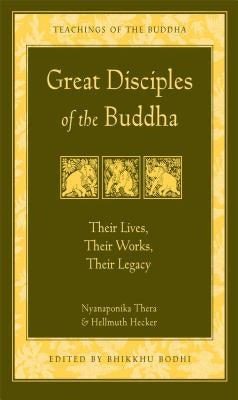 Cover image of "Great Disciples of the Buddha" book by Wisdom Publications, featuring a serene Buddha statue and traditional artwork.