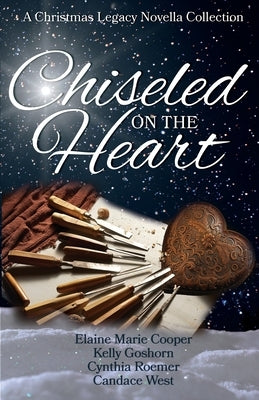 Chiseled on the Heart: A Christmas Legacy Novella Collection Paperback Scrivenings Press LLC