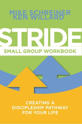 Stride Small Group Workbook: Creating a Discipleship Pathway for Your Life Paperback Abingdon Press