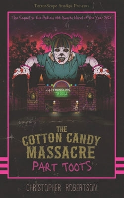 The Cotton Candy Massacre: Part Toots Paperback Independently Published