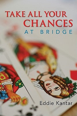 Take All Your Chances at Bridge Master Point Press