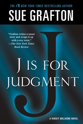 J Is for Judgment: A Kinsey Millhone Novel St. Martin's Griffin