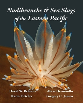 Nudibranchs & Sea Slugs of the Eastern Pacific Paperback Molamarine