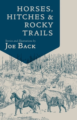 Horses, Hitches, and Rocky Trails Paperback Johnson Books