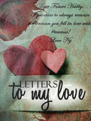 Letters to my Love Paperback Lulu.com