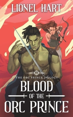 Blood of the Orc Prince: An MM Fantasy Romance Paperback Independently Published