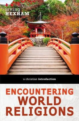 Encountering World Religions: A Christian Introduction Paperback Zondervan Academic